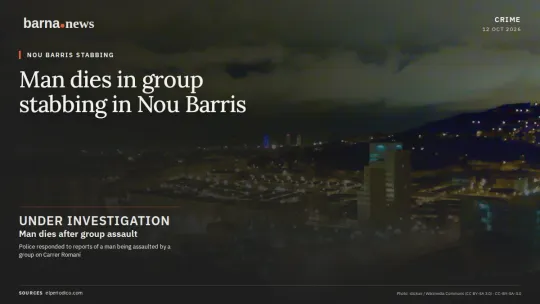 Man dies in group stabbing in Nou Barris. Under investigation: Man dies after group assault. Police responded to reports of a man being assaulted by a group on Carrer Romaní